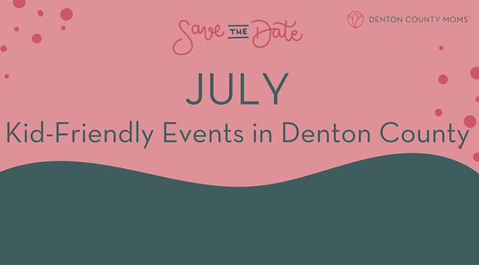 Save the Date July Kid-Friendly Events in Denton County
